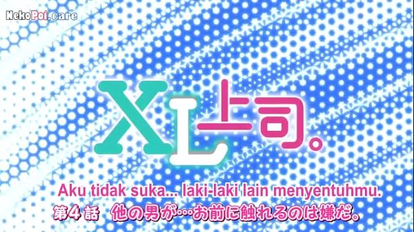 Xl Joushi Episode 4 Subtitle Indonesia, Bikin Ngilu Di Dalem, Bikin Basah Di Luar